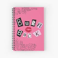 But at that point, nothing was exactly official yet. Burn Book Spiral Notebooks Redbubble