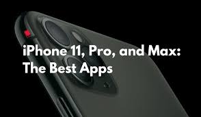 Don't have idea which one to use? The Best Apps For Iphone 11 And Iphone 11 Pro
