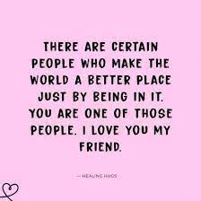 From funny to inspirational, you'll friends are like walls. 100 Best Friend Quotes To Share With Your Bff Show How Much You Love Her Friends Quotes Love You Best Friend True Friends Quotes