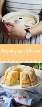 Mandarinen Schmand Gugelhupf Oder Wie Ich Den Fruhling Ins Haus Brachte Lecker Lecker Backen Kochen Und Backen