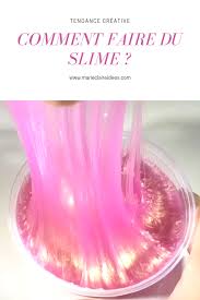 Slime La Tendance Creative Dont Tout Le Monde Parle Recette De Slime Facile Slime Recette De Slime