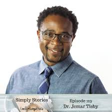 Episode 119 :: Dr. Jemar Tisby :: Stories of How to Fight Racism — Simply  Shenanigans