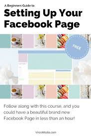 Facebook Page Setup Guide Facebook Marketing Facebook 101 Facebook For With Images Business Management Degree Business Classes Marketing Strategy Social Media