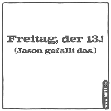 3 woerter die nicht jeder kennt danke bitte und entschuldigung. Die Besten Spruche Zu Freitag Dem 13 Hafft De