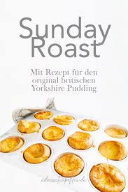 Yorkshire Pudding Rezept Sunday Roast Englischer Yorkshire Pudding Rezept Rezepte Englisches Essen Pudding Rezept