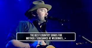 Check spelling or type a new query. The Best Country Mother Son Dance Songs For Weddings