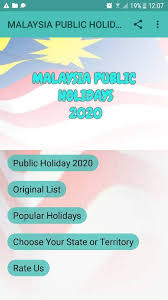 Have a look at the upcoming public holidays in 2020 so that you can plan your holidays and getaways. Malaysia Public Holidays 2020 For Android Apk Download