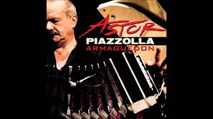 In our catalog, you can find astor piazzolla sheet music for piano, drums, flute, saxophone, trumpet, guitar and almost any other. Astor Piazzolla Armaguedon Youtube