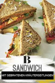 Sandwich Mit Gebratenen Krauterseitlingen Rezept Sandwich Krauterseitlinge Vegetarische Snacks