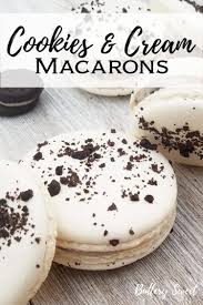Cookies N Cream Macarons Recipe Step By Step Instructions Buttery Sweet Recipe Macaron Recipe Cookies N Cream Cookies Macaron Cookies