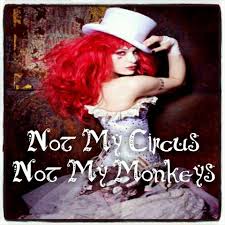 Not My Circus Not My Monkeys Home Facebook