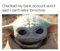 It's just a matter of time till it happens 2. Babyyoda 2020 Shared A Photo On Instagram I Love My Job I Love My Job Please Follow Babyyoda 2020 Babyyoda Ba Yoda Funny Yoda Meme Really Funny Memes