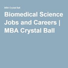 Biomedical Science Jobs And Careers Mba Crystal Ball Biomedical Science Biomedical Science Major Biomedical