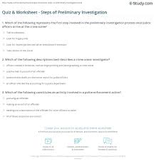 Quiz Worksheet Steps Of Preliminary Investigation Study Com