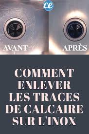 2 Astuces Faciles Pour Faire Disparaitre Les Traces De Calcaire Sur L Inox Calcaire Inox Nettoyer Evier Inox