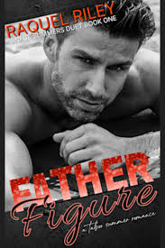 Father Figure: An Age Gap MM Romance (Sinful Summers Duet Book 1) by Raquel  Riley
