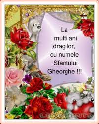 La multi ani de Sf . Gheorghe !