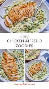 Easy Chicken Alfredo With Zoodles Clean Eating Recipe In 2021 Zoodle Recipes Clean Eating Dinner Chicken Alfredo Easy