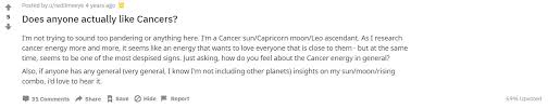 Ruled by the moon and characterized by the crab, cancer has so much going on in its watery depths. The Way These Reddit Users Lifted This Cancerian Stranger Will Make You Believe In Humanity Again Numerologist Com