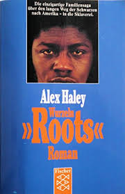 Wurzeln ( Roots). Roman. von Alex Haley: good