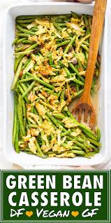 Green Bean Casserole Recipe Gluten Free Vegan Evolving Table Recipe Green Bean Casserole Side Dish Recipes Healthy Green Beans