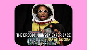 The Brobot Johnson Experience Program — The Bushwick Starr