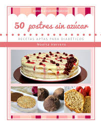 Read el gran libro de cocina para diabeticos (spanish edition) full online. 50 Postres Sin Azucar Recetas Aptas Para Diabeticos 1 Herrero Noelia Amazon Com Mx Libros