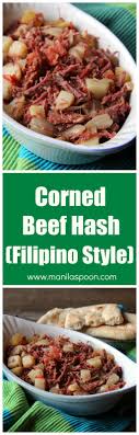 Cook until onion is translucent. Corned Beef Hash Filipino Style Manila Spoon