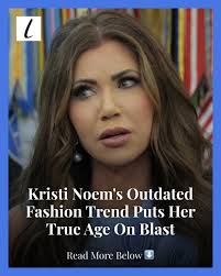 Kristi Noem has embraced her role in the Trump Administration, and she  might be trying to curry favor by sporting a trend that is decades out of  style.
