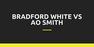 Bradford White Vs Ao Smith The Best Water Heater 2020 Bradford Told You So Water Heater