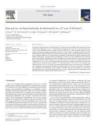 Six cadaver specimens were scanned. Pdf How Precise Can Bony Landmarks Be Determined On A Ct Scan Of The Knee Luc Labey Academia Edu