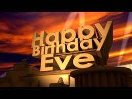 Check spelling or type a new query. Happy Birthday Eve Youtube