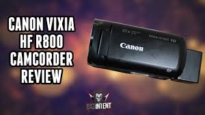 The canon vixia hf r800 is an entry level camera that produces decent videos in proper light. Canon Vixia Hf R800 Camcorder Review Stream Tech Reviews By Badintent