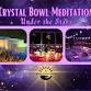 Copy of Crystal Bowl Sound Bath Under the Stars event image