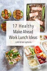 Healthy Make Ahead Work Lunch Ideas Work Meals Lunch Meal Prep Lunch Recipes