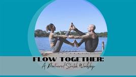 Flow Together: An Assisted Stretch Workshop