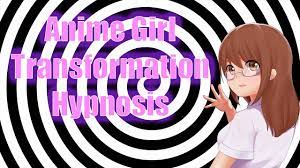 Anime Girl Transformation Hypnosis - YouTube