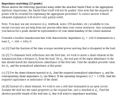 Impedance Matching 25 Points Please Answer The F