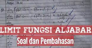 Turunan fungsi aljabar merupakan salah satu dari pengembangan limit fungsi.pada bahasan kali ini, akan dibahas mengenai turunan fungsi. 90 Soal Dan Pembahasan Matematika Dasar Limit Fungsi Aljabar Defantri Com