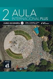 Report aula internacional 1 ne tb. Aula Internacional Plus 2 A2 Libro Del Alumno Audios Y Videos Online Int Ausgabe Klett Sprachen