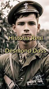 Desmond Doss História de vida história de um grande herói da vida real ✨✨✨✨  #DesmondDoss #historiareal #casosdelavidareal #ateoultimohomem❤️🤜🤛  #vitoria #saudemental