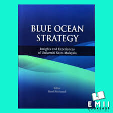 Most prominently, since 2009 the malaysian government has simply put, blue ocean strategy denotes all the industries not. Blue Ocean Strategy Insights And Experiences Of Universiti Sains Malaysia Shopee Malaysia