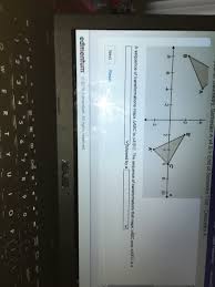 Based on the position of b'c', shown in the figure, the coordinates of al are if m bc rotates 90 counterclockwise around point 47.5) to form triangle aa' b'c', the coordinates of a are m. C Eometry Semester A V4 0 End Of Semester Chegg Com