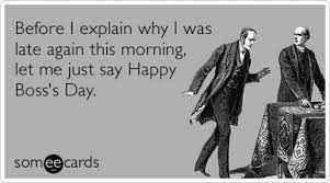 Check spelling or type a new query. National Bosses Day 2014 15 Memes To Celebrate Or Not Your Boss This Year Boss Day Quotes National Bosses Day Boss Day Quotes Humor