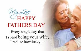 Happy Fathers Day My Love Quotes With Images From Wife To Husband Happy Father Day Quotes Happy Father S Day Husband Fathers Day Wishes