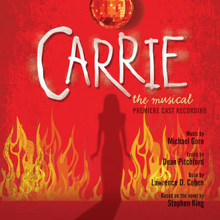 Carrie: The Musical (Premiere Cast Recording) - Album by Michael Gore |  Spotify