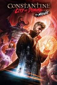 Constantine Iblisler Sehri Constantine City Of Demons 2018 Animasyon Korku Filmini Sitemizden Turkce Dublajli Olarak Full Constantine Movies Animated Movies