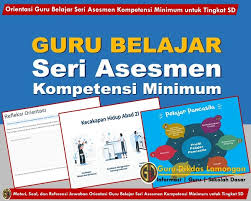Materi Soal Dan Referensi Jawaban Orientasi Guru Belajar Seri Asesmen Kompetensi Minimum Untuk Tingkat Sd