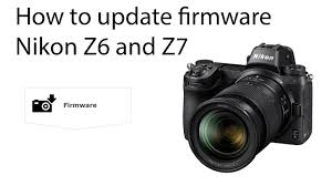 How To Update Firmware On The Nikon Z6 And Z7 Youtube