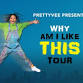 Pretty Vee - Why Am I Like This? event image